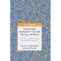 Knowing Humanity in the Social World: The Path of Steve Fuller's Social Epistemology