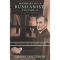 Memoirs of a Russianist, Volume II: Russia in the Roaring 1990S
