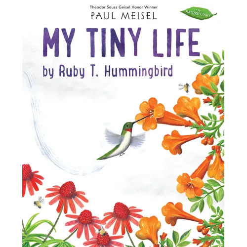 My Tiny Life by Ruby T. Hummingbird