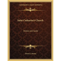 Saint Catharine's Church: History and Guide
