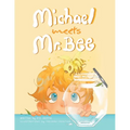 The Adventures of MICHAEL STEPHEN SKY: Michael Meets Mr. Bee