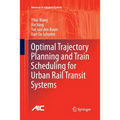 Optimal Trajectory Planning and Train Scheduling for Urban Rail Transit Systems