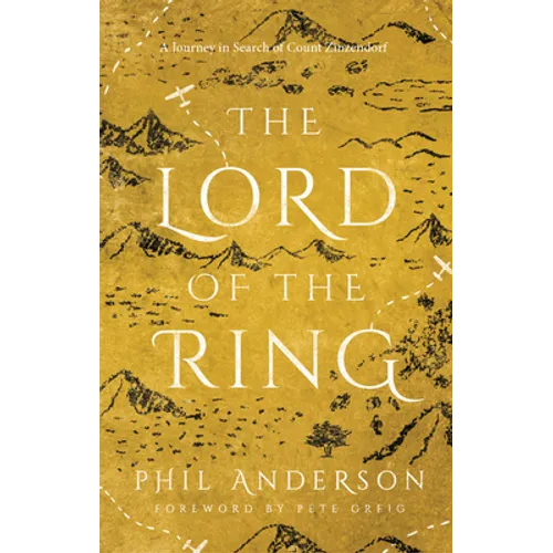 Lord of the Ring: A Journey in Search of Count Zinzendorf