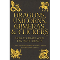Dragons, Unicorns, Chimeras, and Clickers: How To Train Your Fantastic Beasts