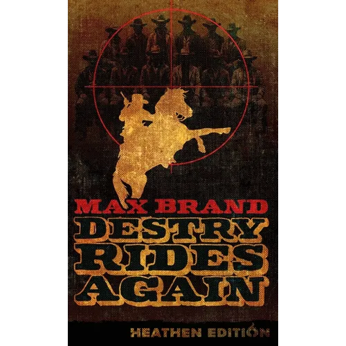 Destry Rides Again (Heathen Edition)