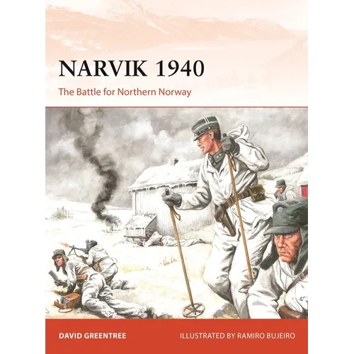 Narvik 1940: The Battle for Northern Norway