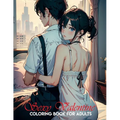 coloring book for adults only: San Valentín sexy: Manga Art & Anime Enthusiasts Stress Relief Naughty Adult Coloring