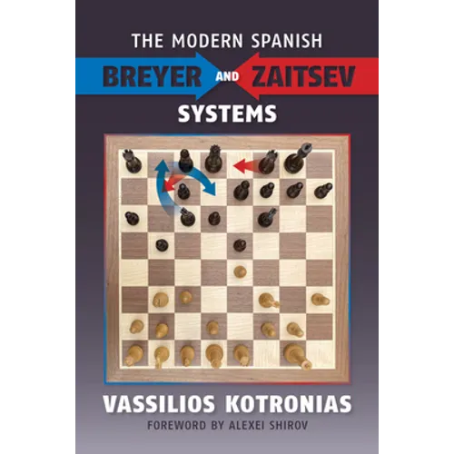 The Modern Spanish: Breyer and Zaitsev Systems