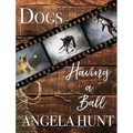 Dogs Having a Ball