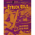 Struck Gold: California Gold Rush