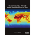 Unsustainable World: Are We Losing the Battle to Save Our Planet?
