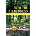 Into the Wilderness: Parenting Stories