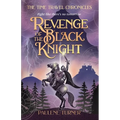 Revenge of the Black Knight: A YA time travel adventure in medieval England
