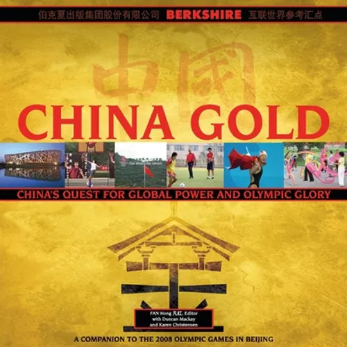 China Gold, A Companion to the 2008 Olympic Games in Beijing: China's Rise to Global Power and Olympic Glory
