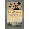 Hopes and Expectations: The Origins of the Black Middle Class in Hartford