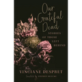 Our Grateful Dead: Stories of Those Left Behind Volume 65