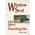 Window Seat: The Story of a Traveling Life