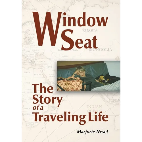Window Seat: The Story of a Traveling Life