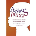 Abuso Sexual: Interferencias en el ciclo de la respuesta sexual