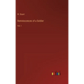 Reminiscences of a Soldier: Vol. I