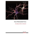 Neuro-Mitochondrial Nexus: Decoding the Role in Disorders
