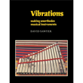 Vibrations: Making Unorthodox Musical Instruments