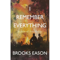 I Remember Everything: A Tale of Friendship