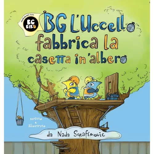 BG Bird Builds A Treehouse