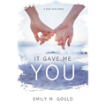 It Gave Me You: A True Love Story