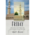 Friday: Khutbah Lectures for Congregational Prayers