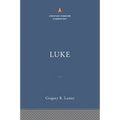 Luke: The Christian Standard Commentary