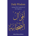 Daily Wisdom: Sayings of the Companions of the Prophet