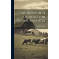 The Inspection of Meats for Animal Parasites