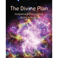 The Divine Plan: Integrative & disintegrative forces in society