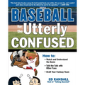 Baseball for the Utterly Confused