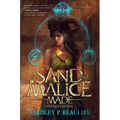 Of Sand and Malice Made