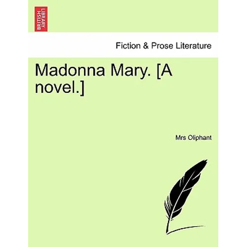 Madonna Mary. [A Novel.]