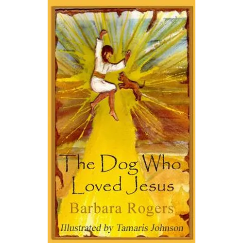 The Dog Who Loved Jesus