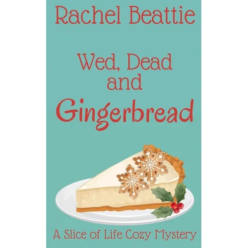 Wed, Dead and Gingerbread
