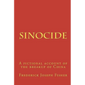 Sinocide: A fictional account of the breakup of China