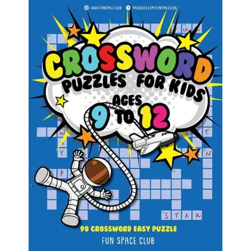 Crossword Puzzles for Kids Ages 9 to 12: 90 Crossword Easy Puzzle Books