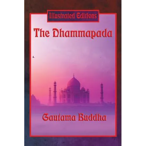 The Dhammapada (Illustrated Edition)