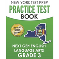 NEW YORK TEST PREP Practice Test Book Next Gen English Language Arts Grade 3: Preparation for the New York State ELA Assessments