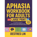 Aphasia Workbook For Adults - Large Print: The complete workbook of practical speech and language exercises to improve communication and rebuild confi