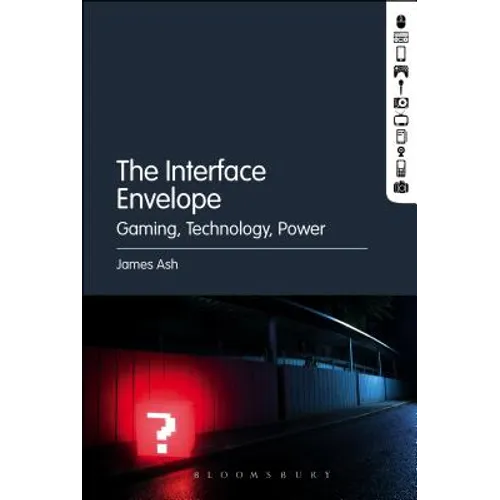The Interface Envelope: Gaming, Technology, Power