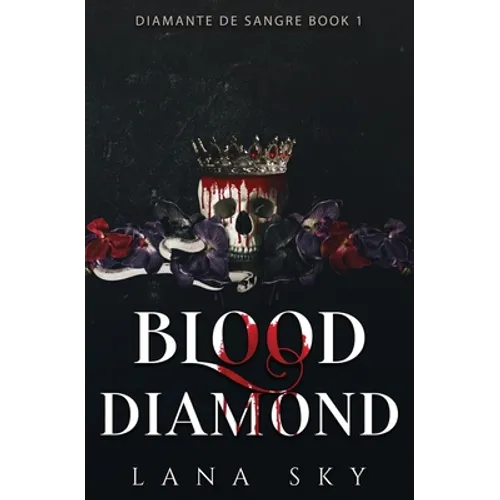 Blood Diamond: A Dark Cartel Romance (Diamante de Sangre Book 1)(El Mundo de Sangre Book 4)