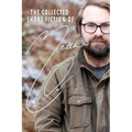 The Collected Short Fiction of Matthew LeDrew