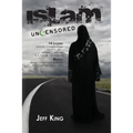 Islam Uncensored: 14 Leaders: Liberals, Conservatives, Muslims, Jews, Atheists, Christians, & A Former CIA Director Reveal: What The Gov