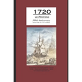 1720 Le Profond 300th Anniversary Arrived Sept. 16, 1720 at Biloxi