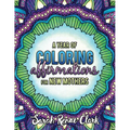 A Year of Coloring Affirmations for New Mothers: Adult Coloring Book